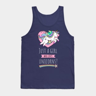 Just A Girl Who Loves Unicorns! Tank Top